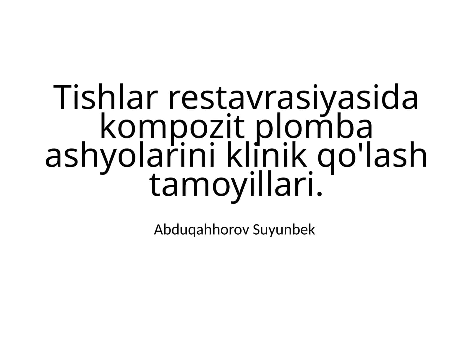 Tishlar restavrasiyasida kompozit plomba ashyolarini klinik qoʻlanilishi 1