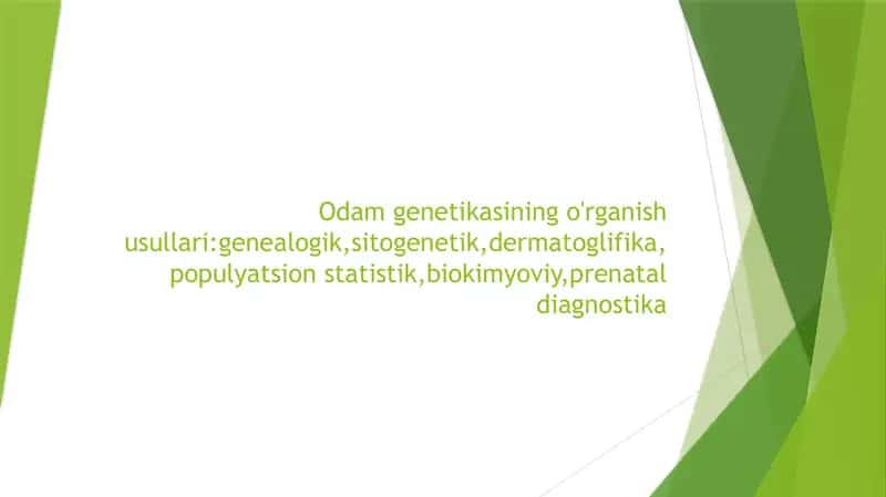 Odam genetikasining o'rganish usullari 1