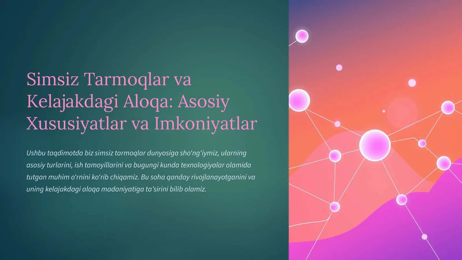 Simsiz Tarmoqlar va Kelajakdagi Aloqa: Asosiy Xususiyatlar va Imkoniyatlar 1