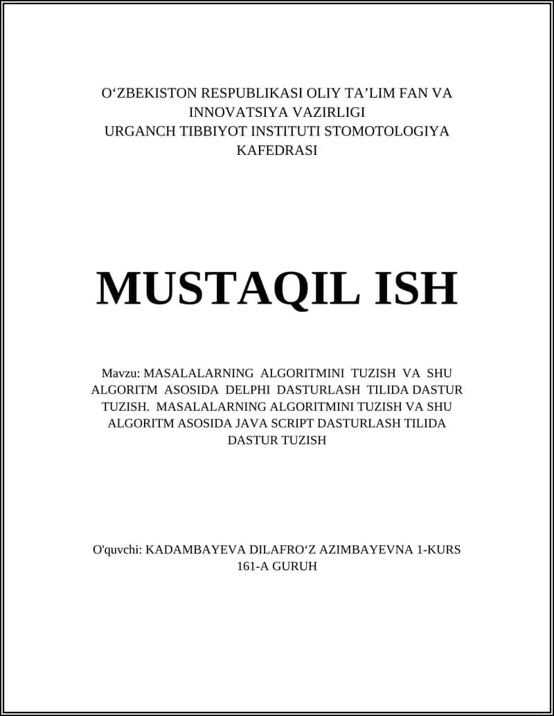MASALALARNING ALGORITMINI TUZISH VA SHU ALGORITM ASOSIDA DELPHI DASTURLASH TILIDA DASTUR TUZISH 1