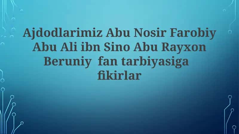 Beruniy, Farobiy, Ibn Sino 1