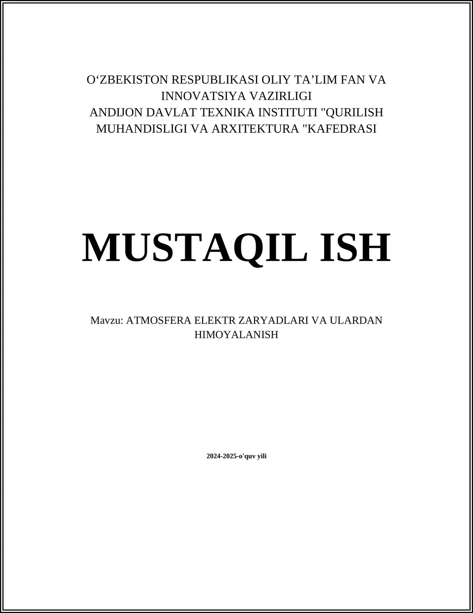 MUSTAQIL ISH Mavzu: ATMOSFERA ELEKTR ZARYADLARI VA ULARDAN HIMOYALANISH 1