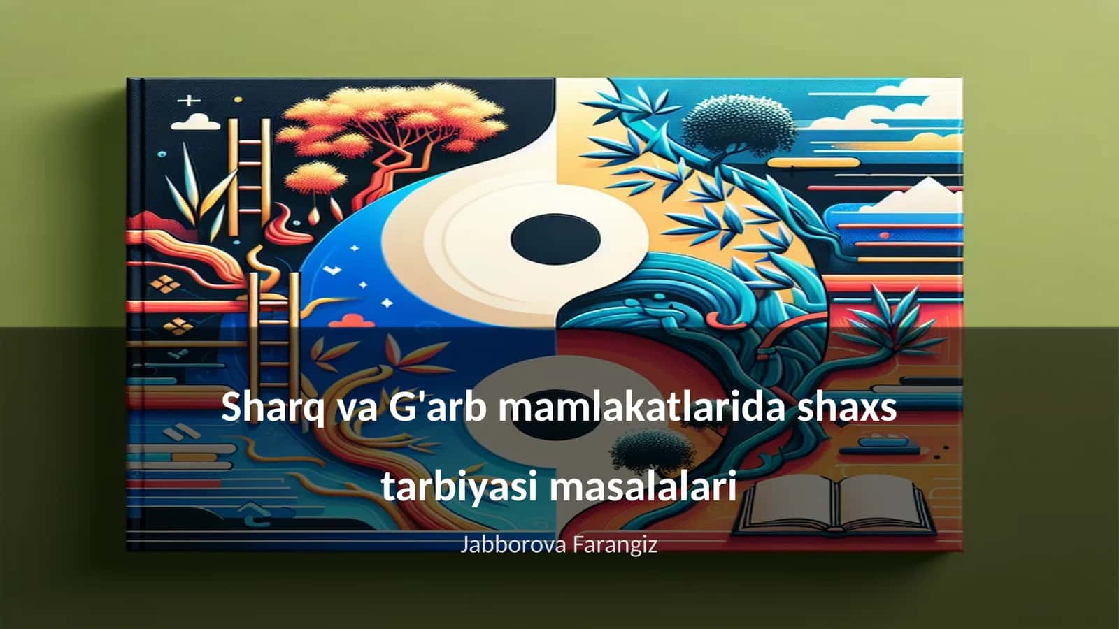Sharq va G'arb mamlakatlarida shaxs tarbiyasi masalalari 1