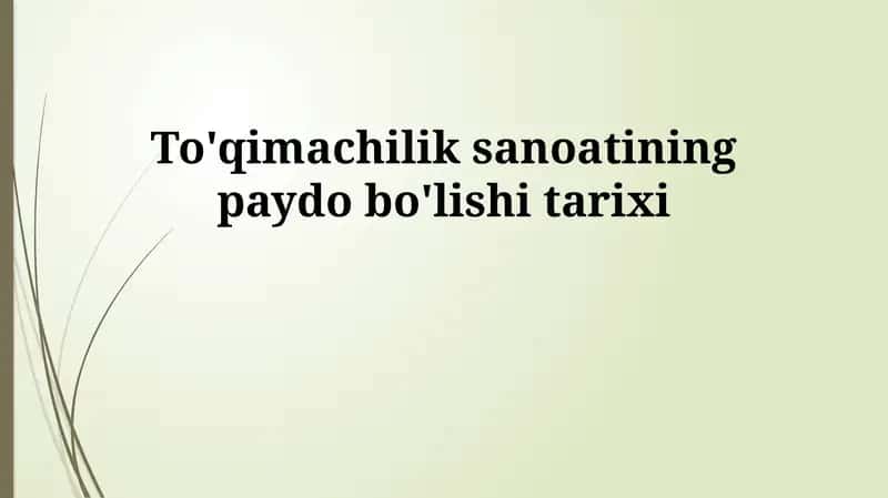 To'qimachilik sanoatining paydo bo'lishi tarixi 1