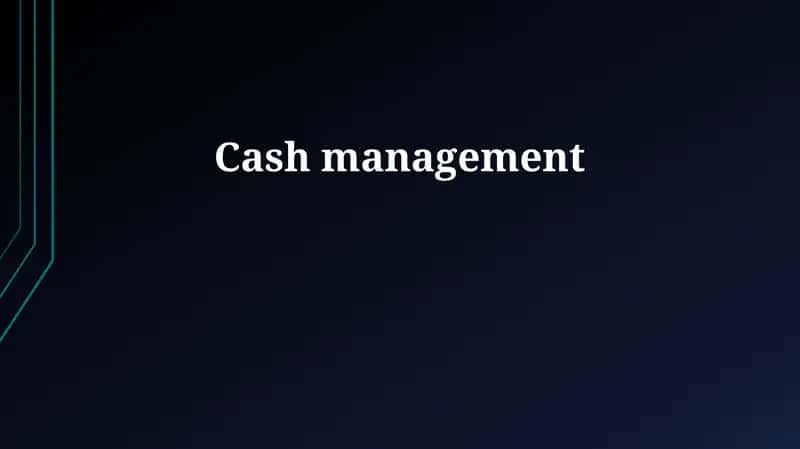 Fundamentals of Cash Management 1