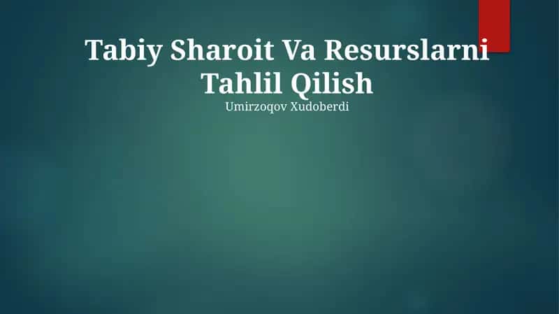 Tabiy Sharoit Va Resurslarni Tahlil Qilish 1
