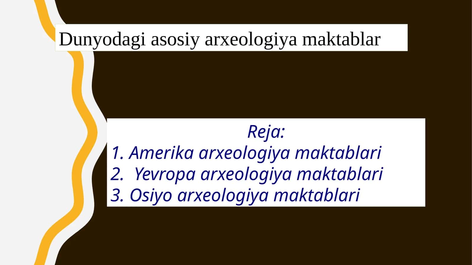 Dunyodagi asosiy arxeologiya maktablar 1