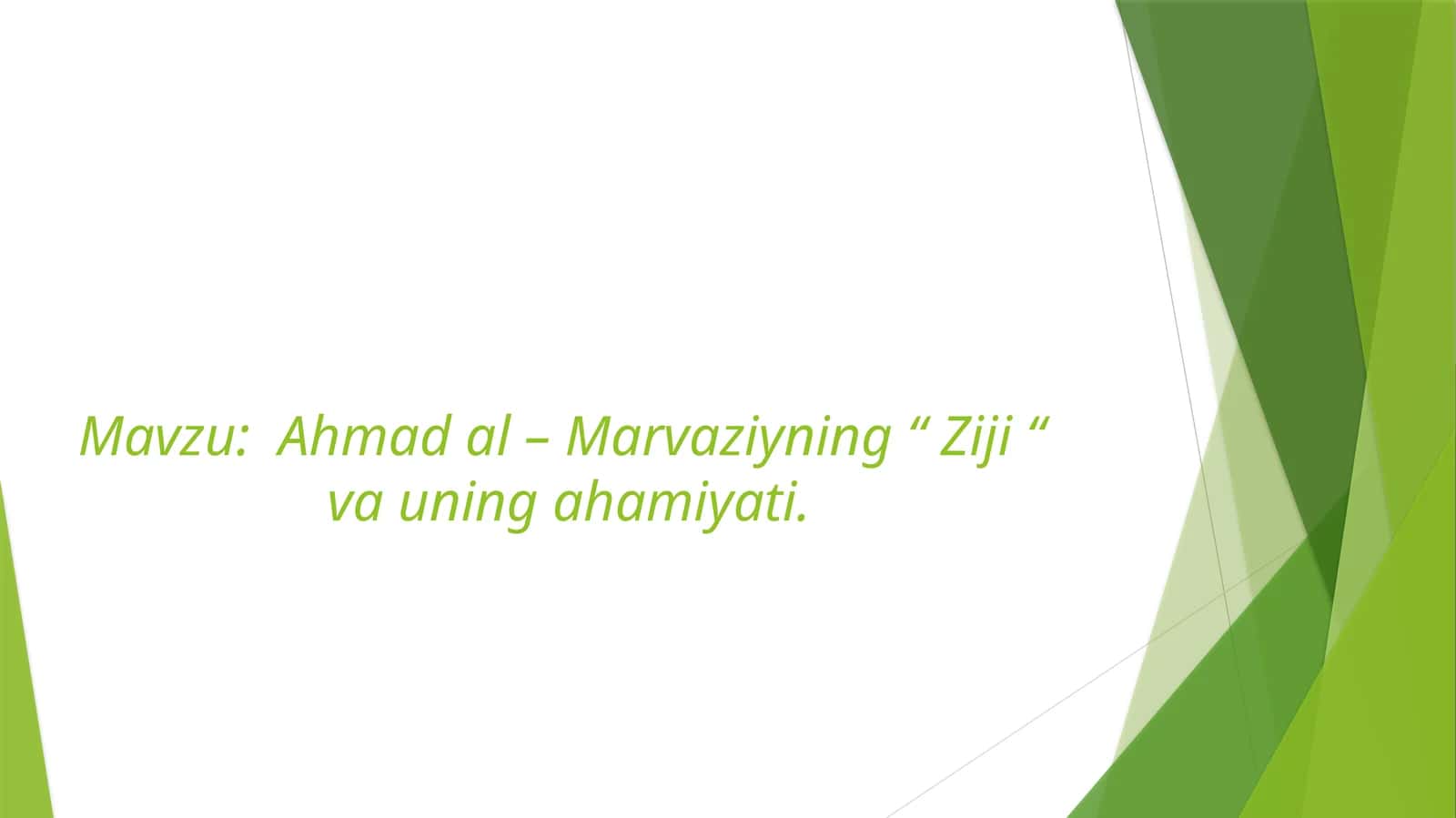 Ahmad al-Marvaziyning “Ziji” vauning ahamiyati 1