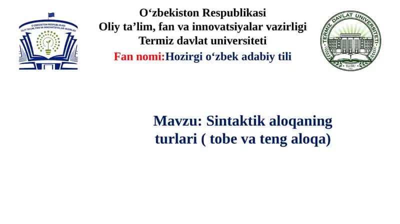 Sintaktik aloqaning turlari ( tobe va teng aloqa) 1