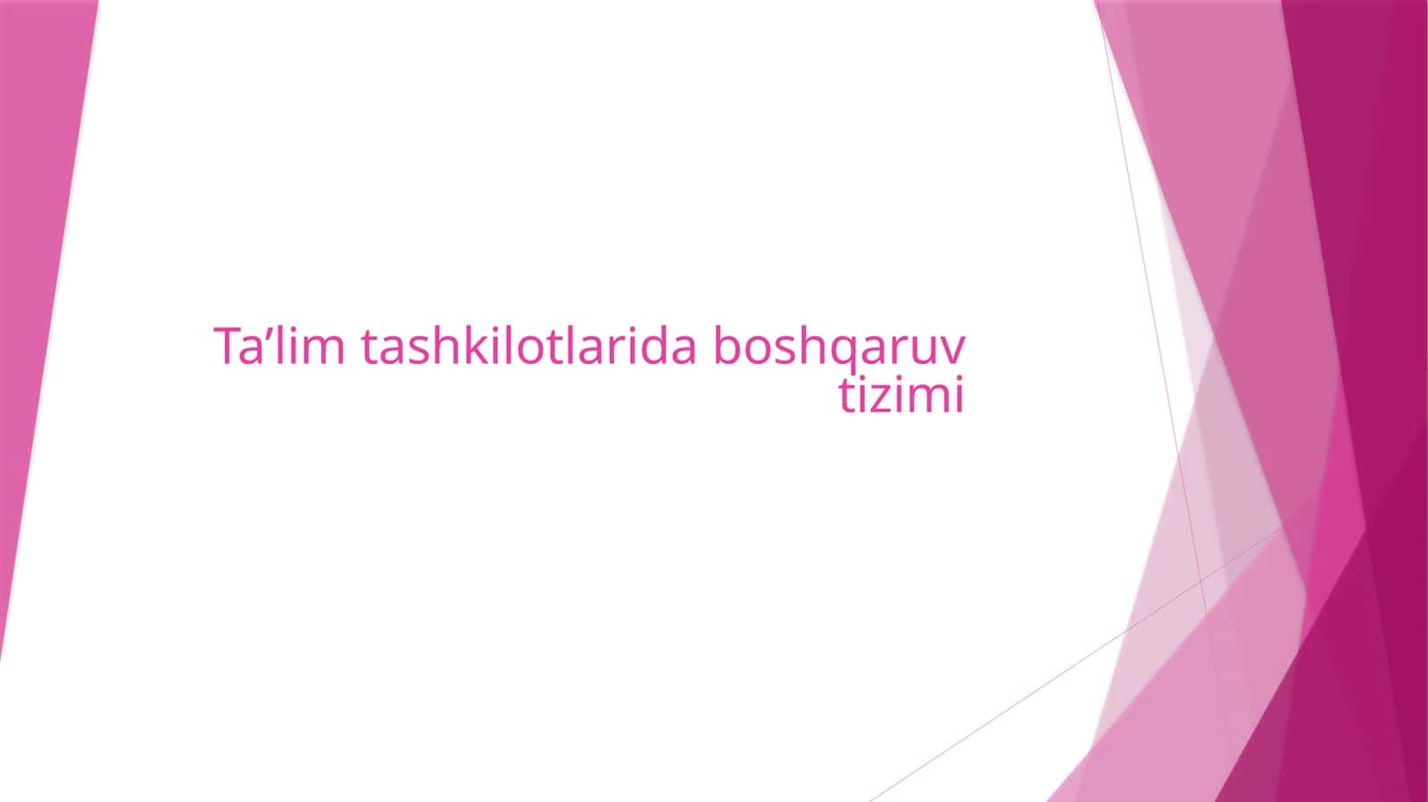 Ta’lim tashkilotlarida boshqaruv tizimi 1