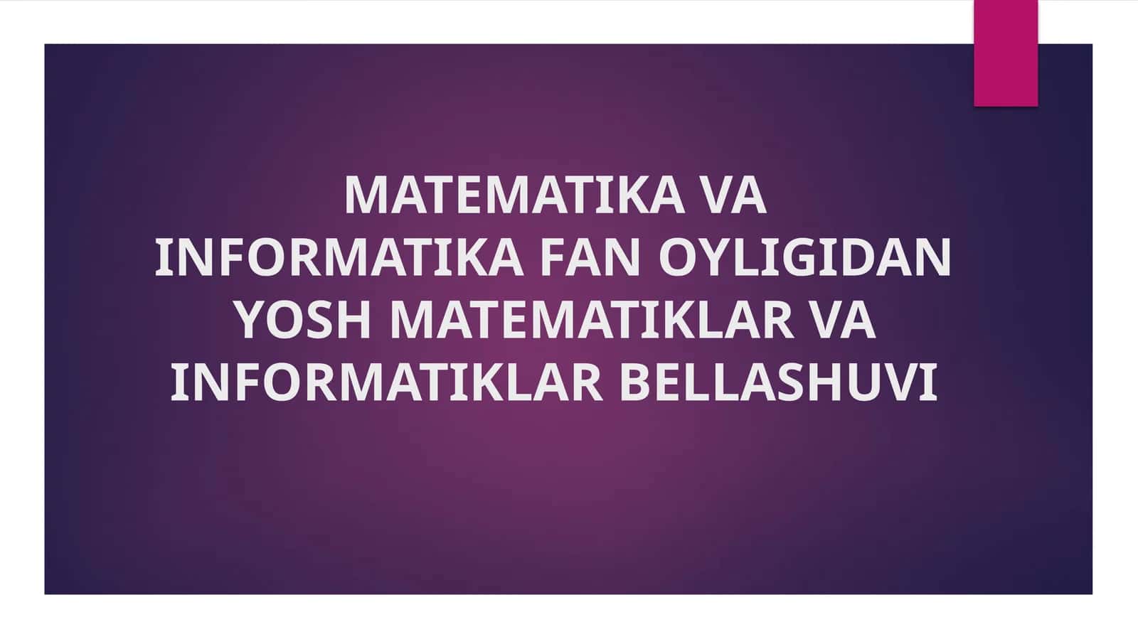 YoSH MATEMATIKLAR VA INFORMATIKALAR BELLASHUVI 1