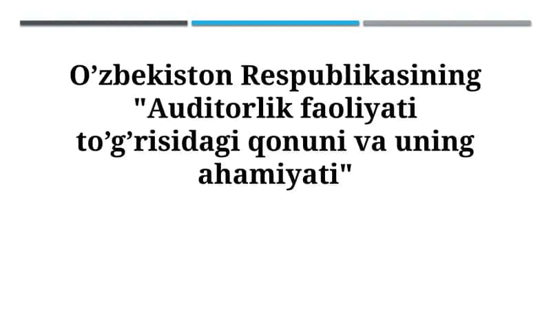 Auditorlik faoliyati to'g'risidagi qonun va uning ahamiyati 1