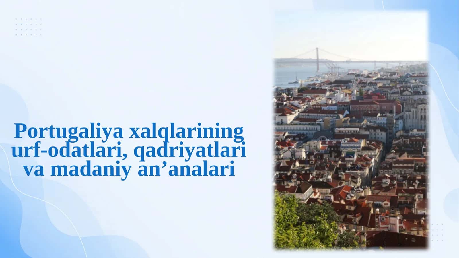 Portugaliya xalqlarining urf-odatlari, qadriyatlari va madaniy an’analari 1