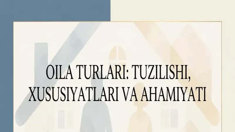 Oila turlari va tiplari haqida 1