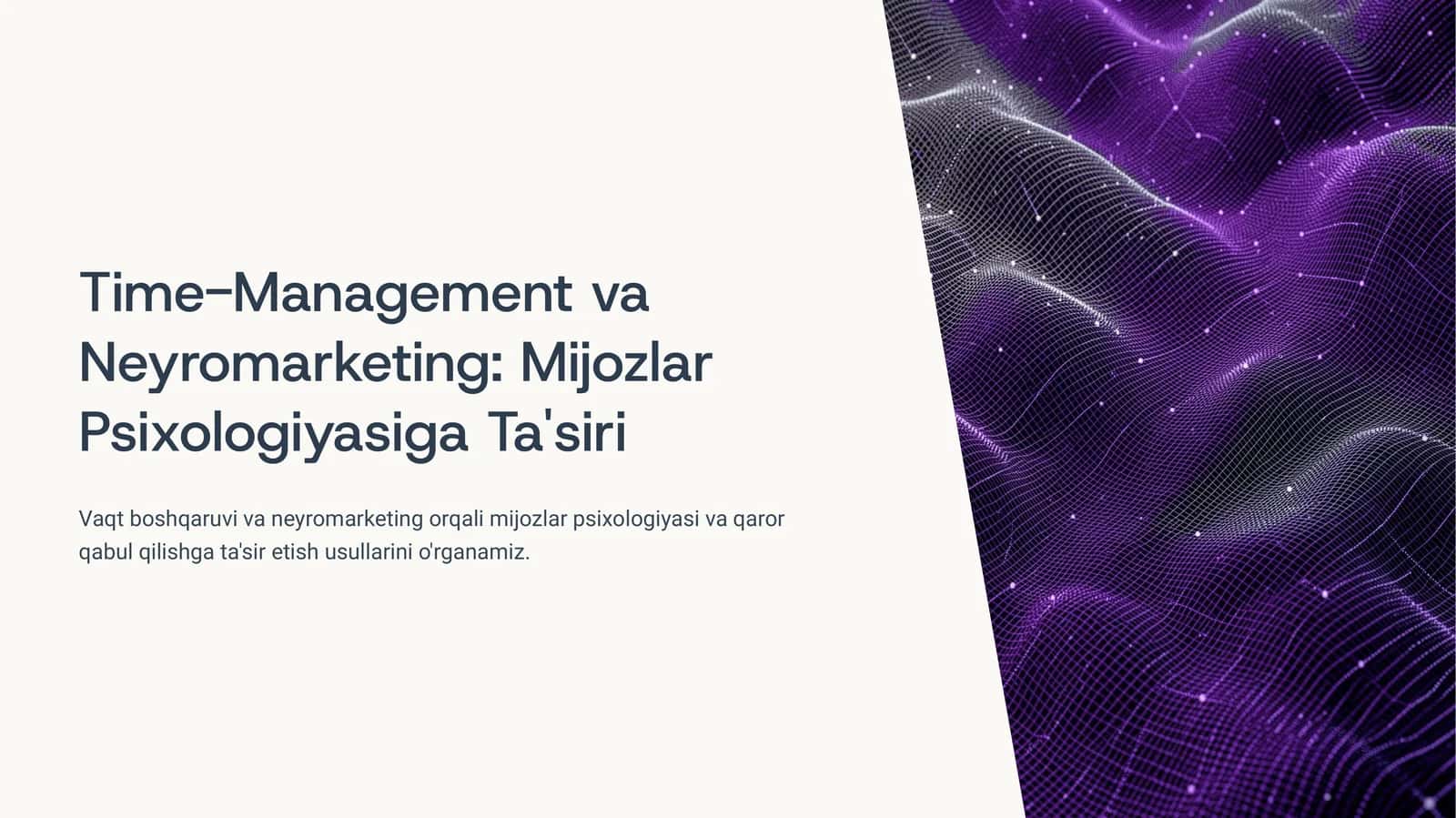 Time-Management va Neyromarketing: Mijozlar Psixologiyasiga Ta'siri 1