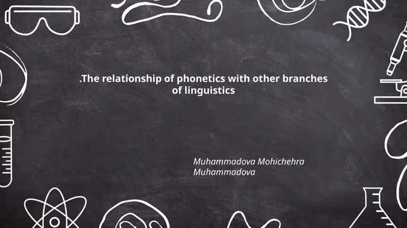 The relationship of phonetics with other branches of linguistics 1