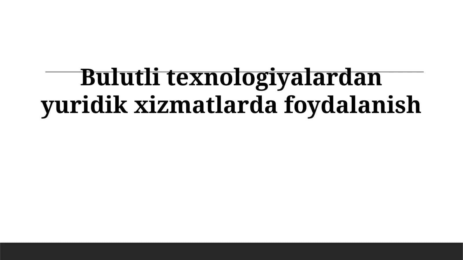 Bulutli texnologiyalardan yuridik xizmatlarda foydalanish 1