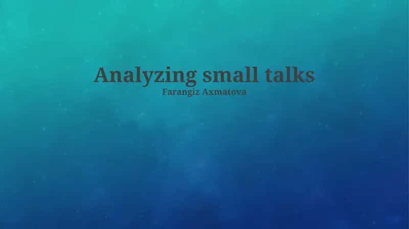 The Art of Small Talk: Purpose and Practice 1