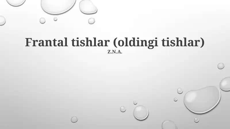 Frantal tishlar (oldingi tishlar) 1
