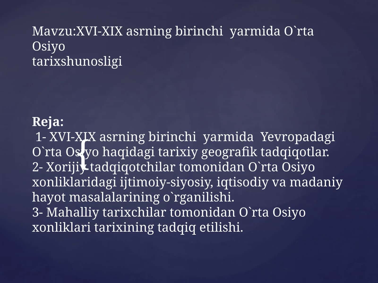 XVI-XIX asrning birinchi yarmida O`rta Osiyotarixshunosligi 1