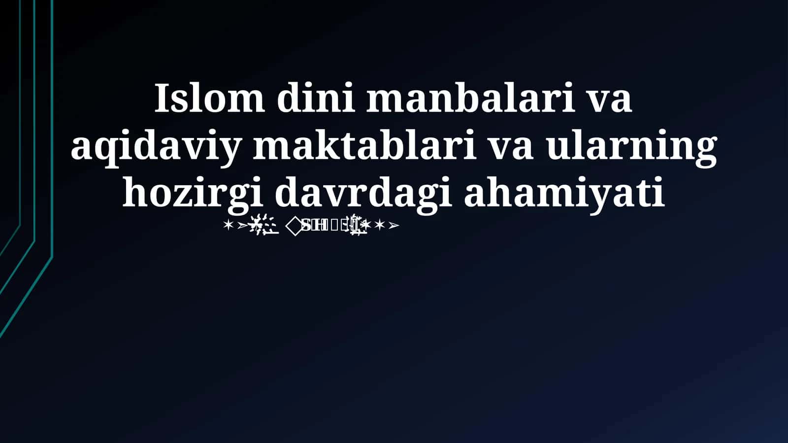 Islom dini manbalari va aqidaviy maktablari 1