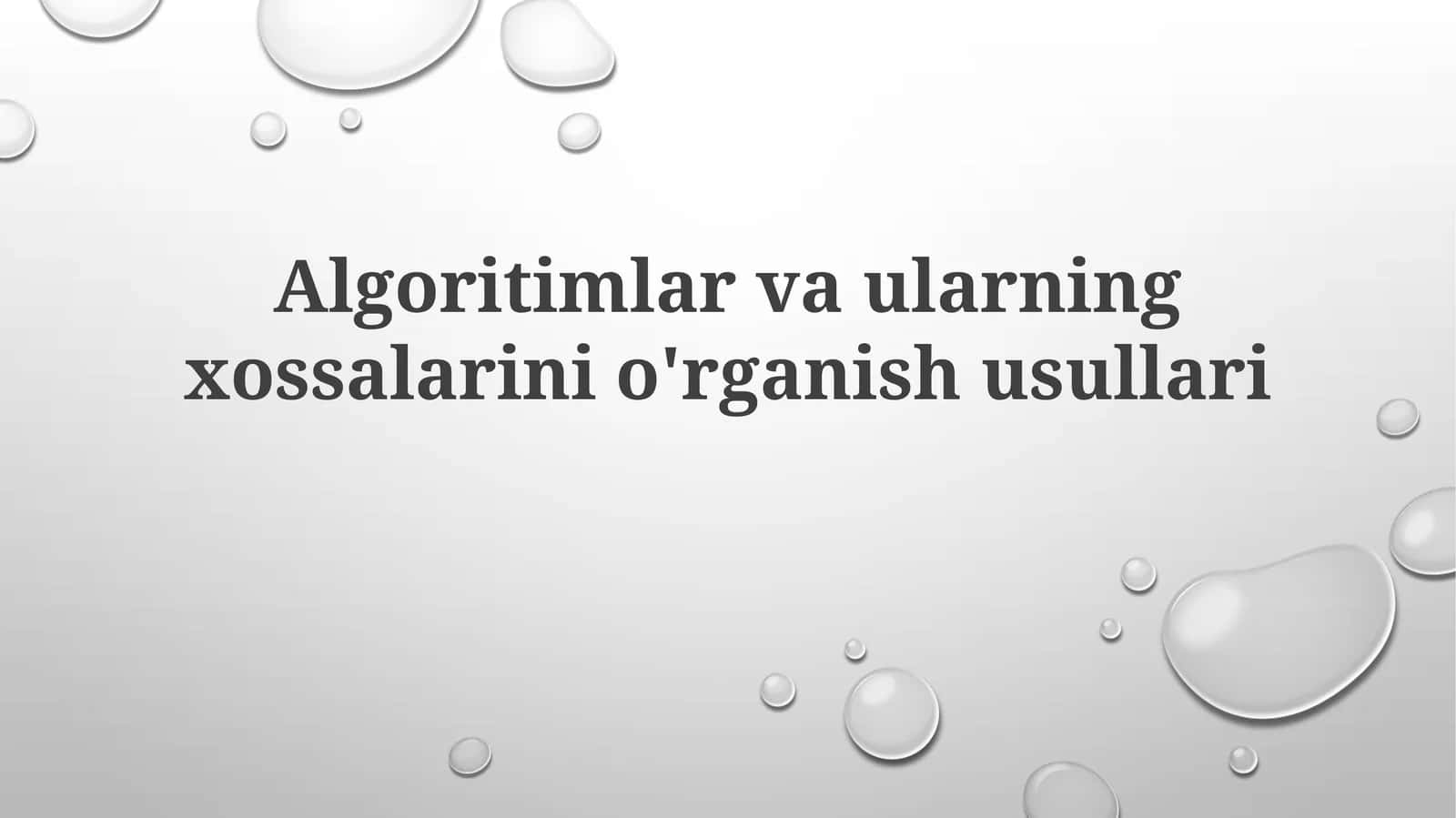 Algoritmlar va ularning xossalarini o'rganish usullari 1