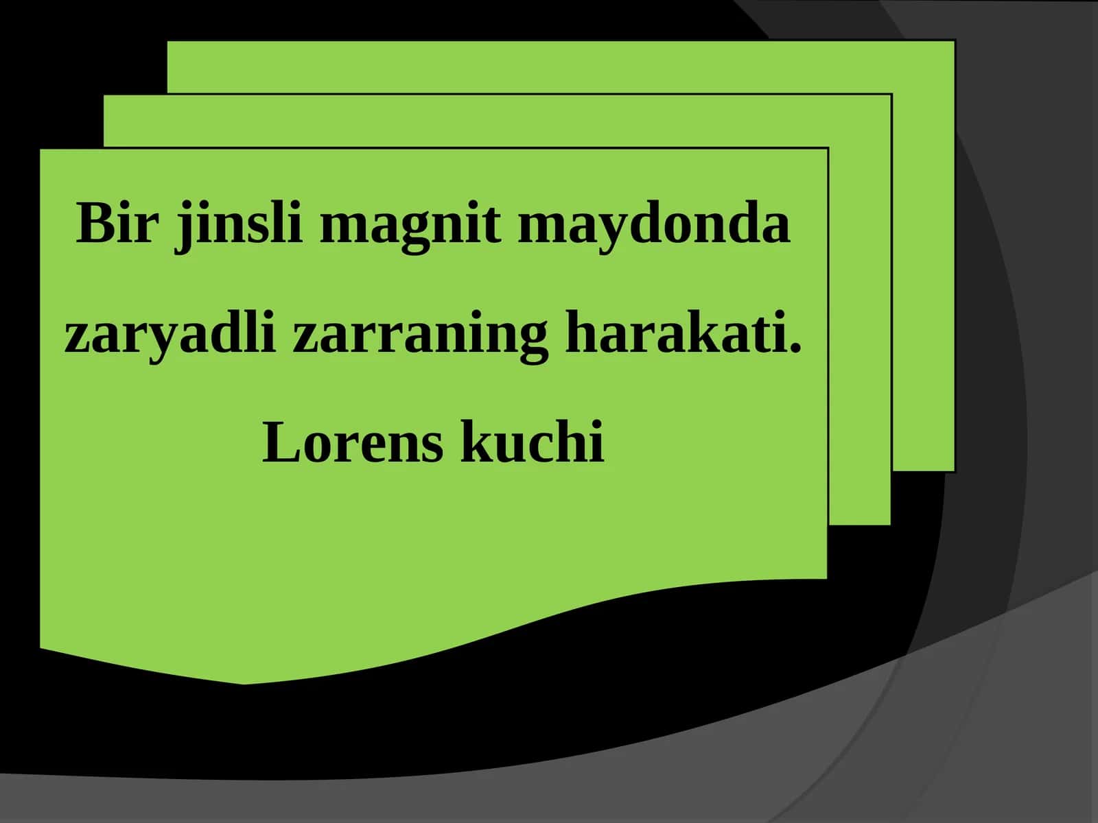 Bir jinsli magnit maydonda zaryadli zarraning harakati. Lorens kuchi 1