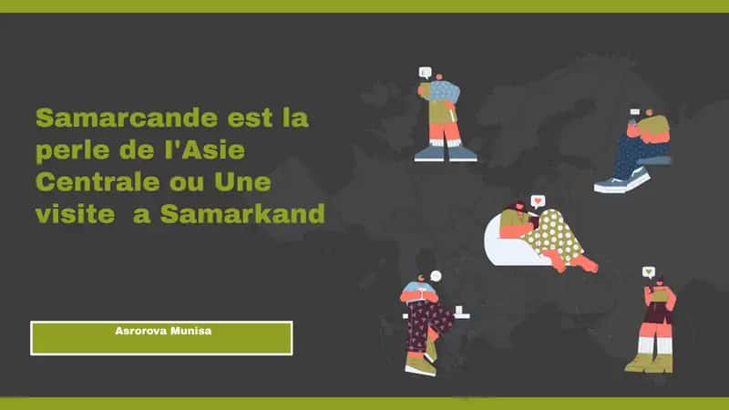 Samarcande est la perle de I'Asie Centrale ou Une visite a Samarkand 1