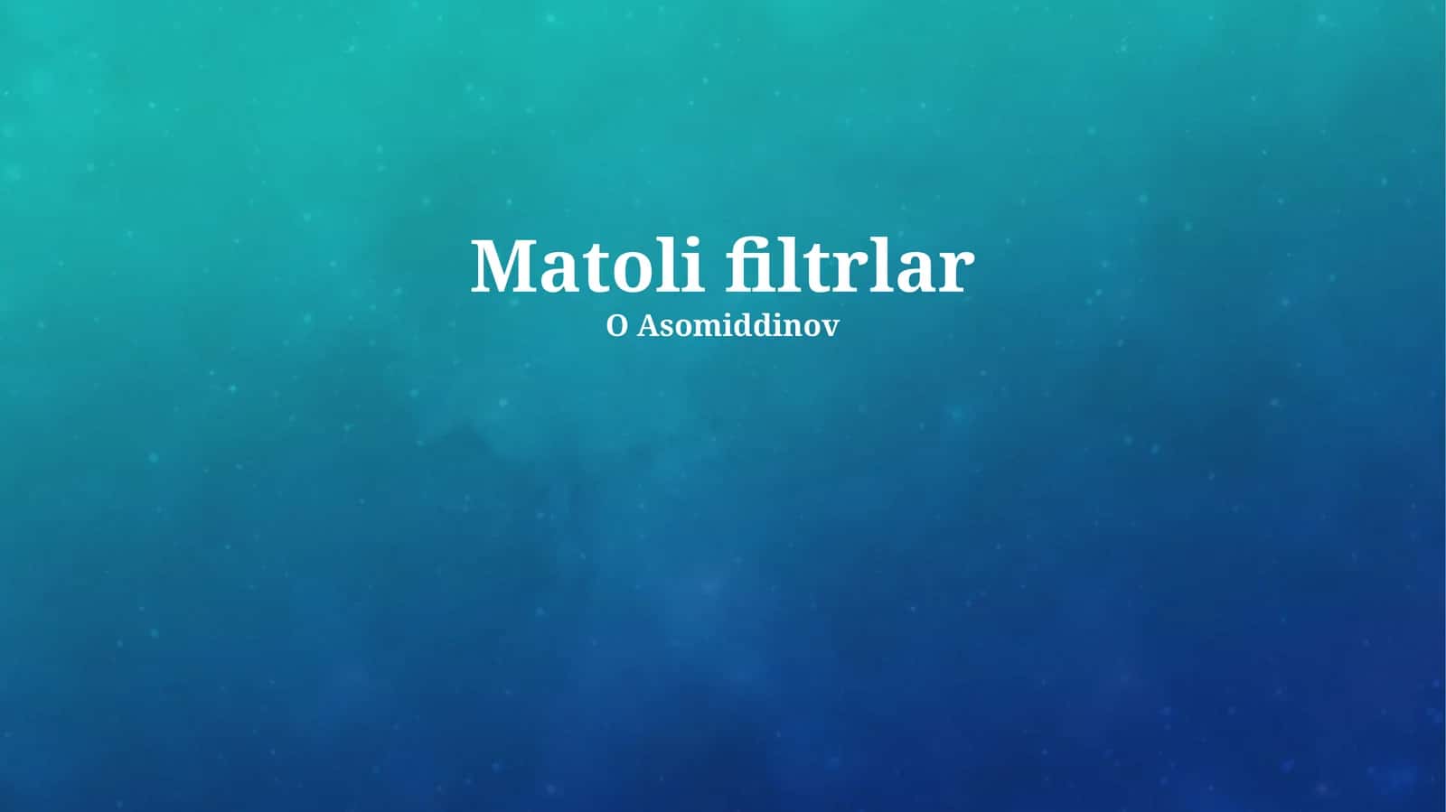Matoli filtrlar 1