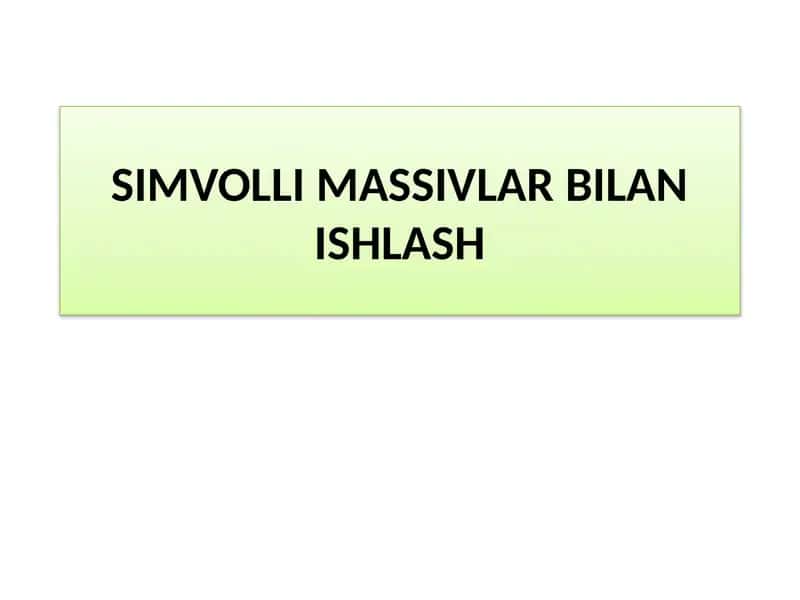 SIMVOLLI MASSIVLAR BILAN ISHLASH 1