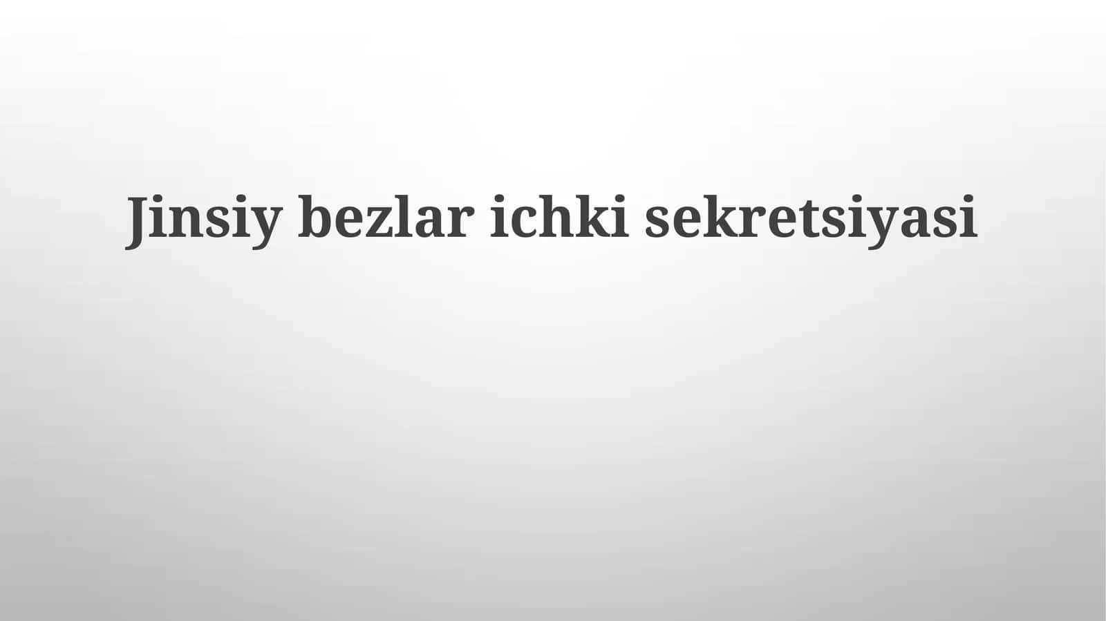 Jinsiy bezlarning ichki sekretsiyasi 1