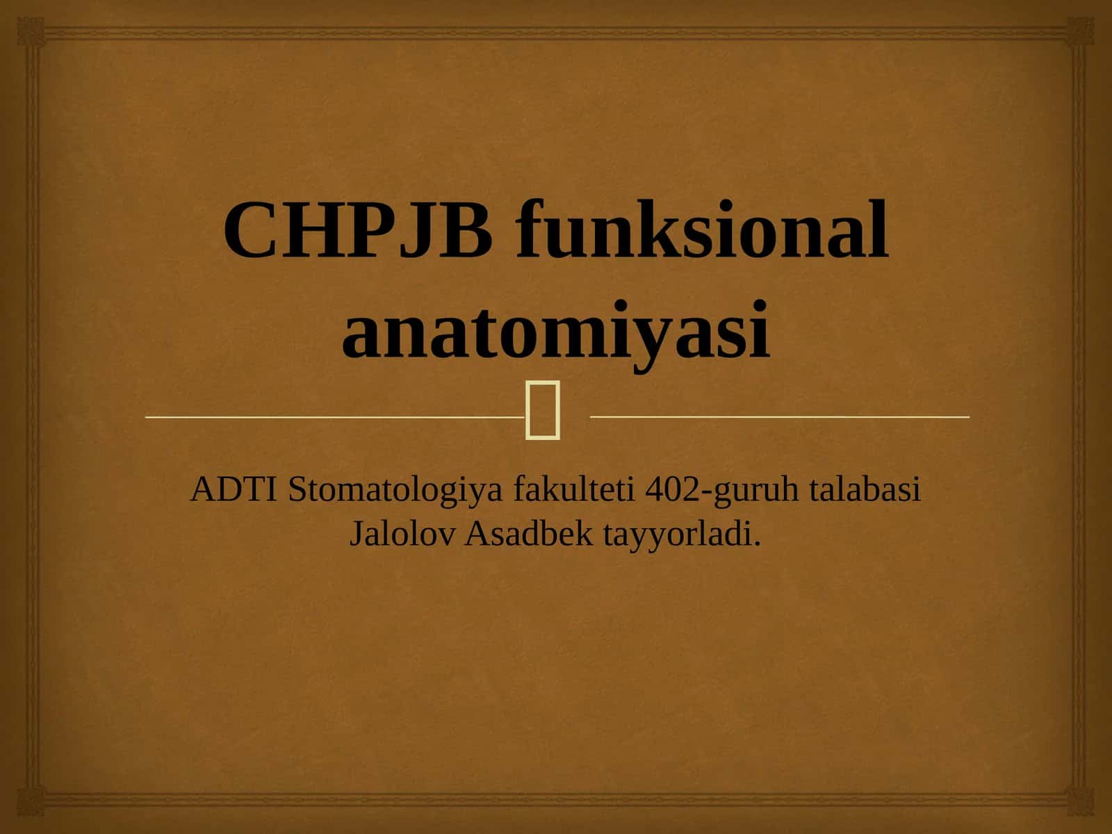 CHPJB funksional anatomiyasi 1