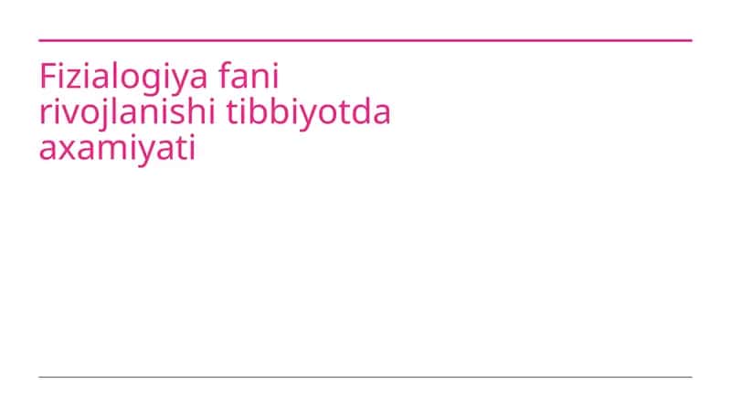 Fizialogiyafanirivojlanishitibbiyotdaaxamiyati 1