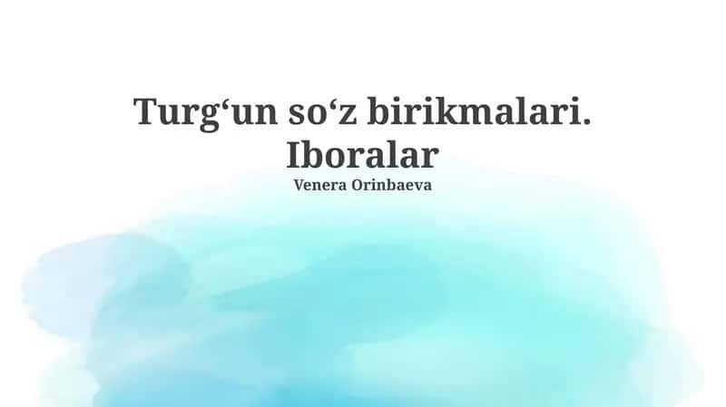 Turgʻun soʻz birikmalari. Iboralar 1