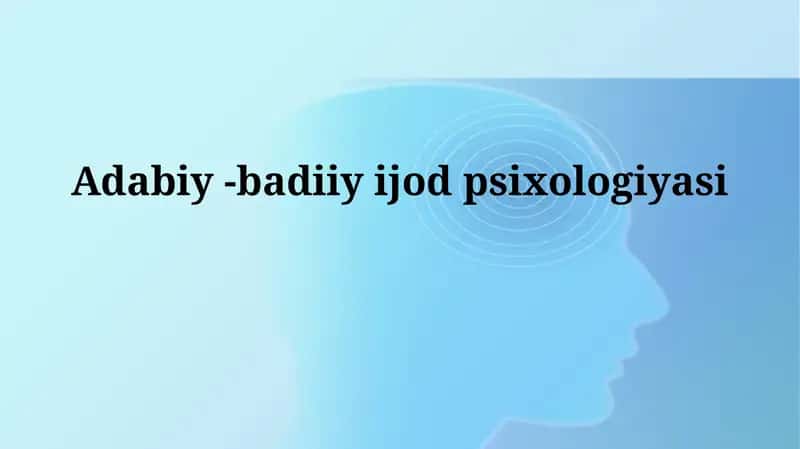 Adabiy va Badiiy Ijod Psixologiyasi 1