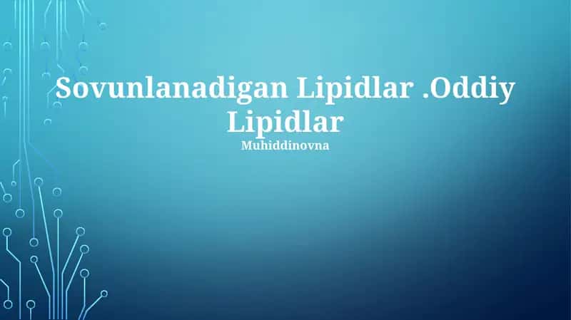 Sovunlanadigan Lipidlar.Oddiy Lipidlar 1