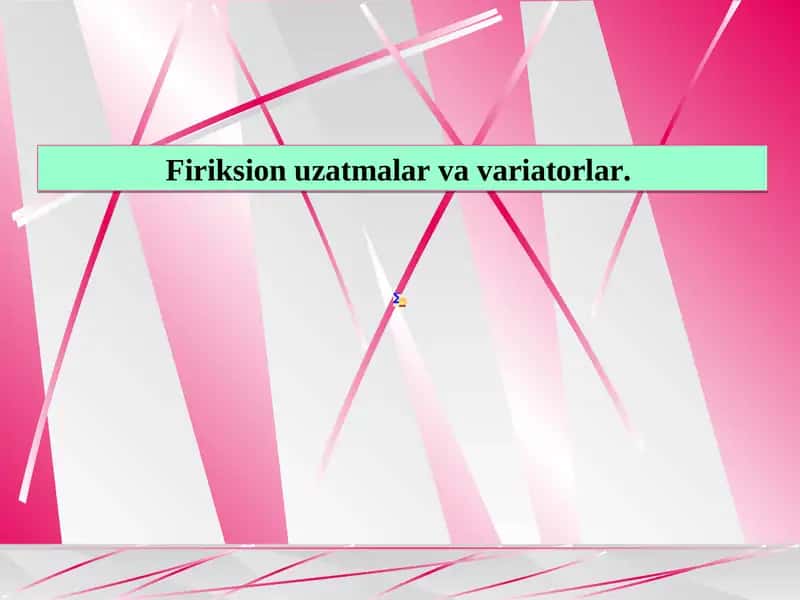 Firiksion uzatmalar va variatorlar. 1