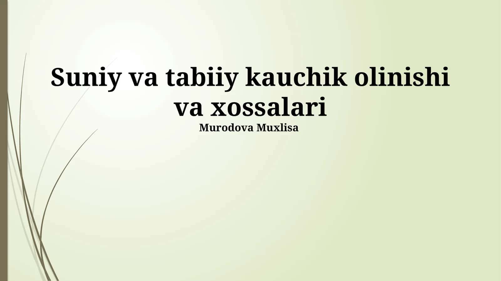 Suniy va tabiiy kauchik olinishi va xossalari 1