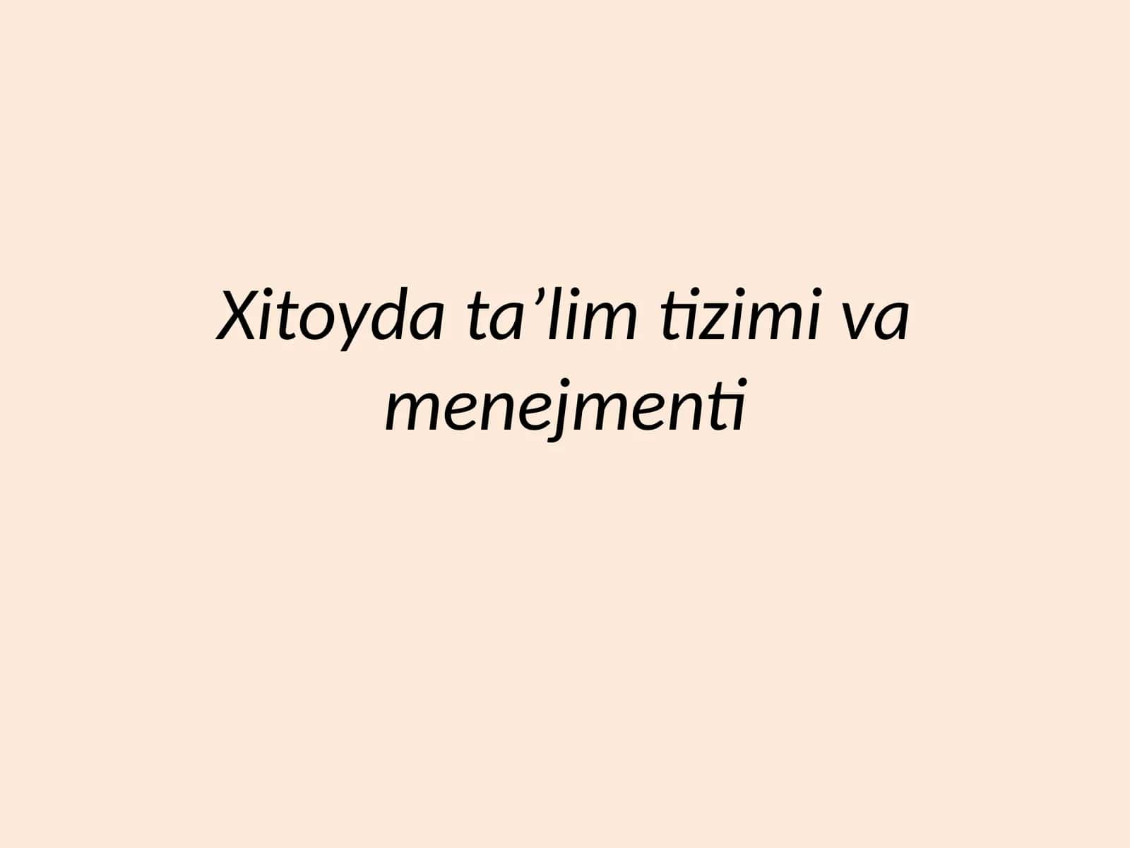 Xitoy ta'lim tizimi va menegmenti 1