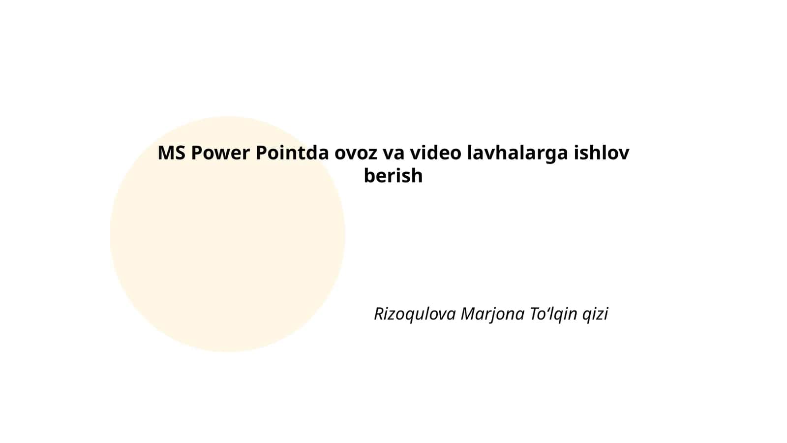 MS Power Pointda ovoz va video lavhalarga ishlov berish 1