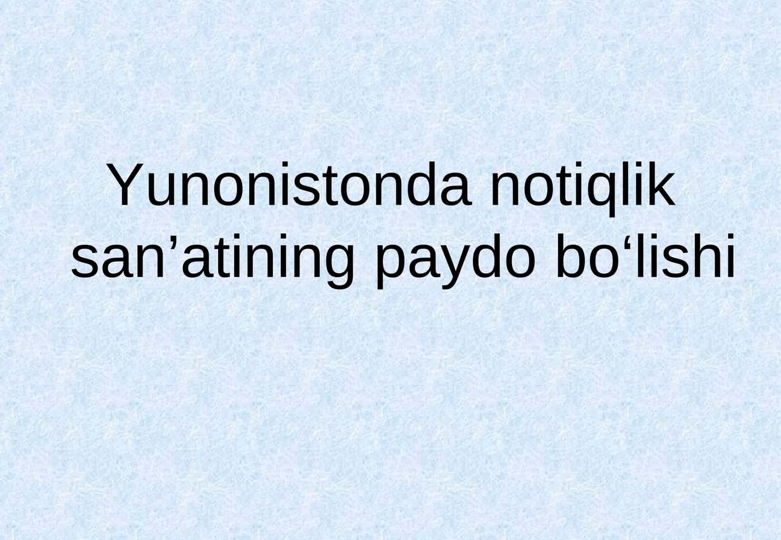 Yunonistonda notiqlik san’atining paydo bo‘lishi 1