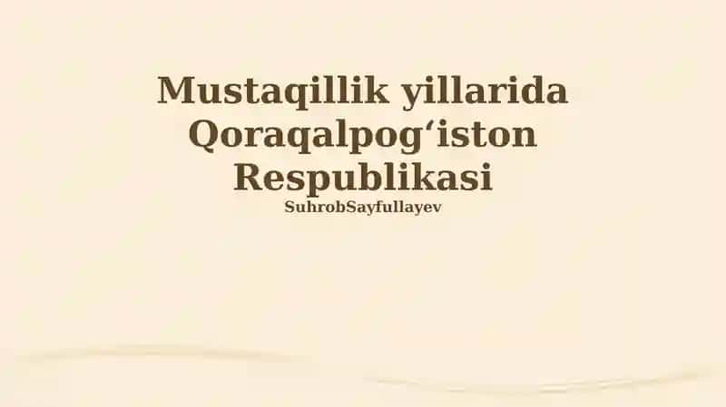 Mustaqillik yillarida Qoraqalpogʻiston Respublikasi