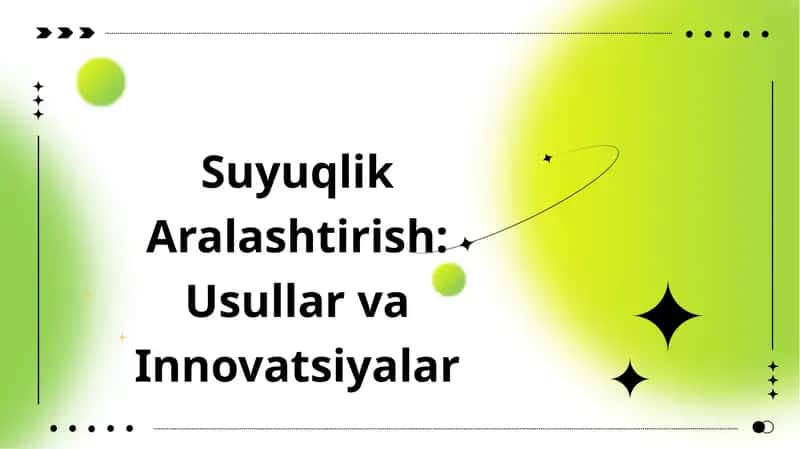 Suyuqlik Aralashtirish: Usullar va Innovatsiyalar 1