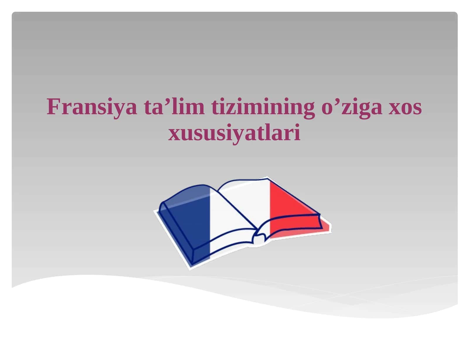 Fransiyata’limtiziminingo’zigaxosxususiyatlari 1