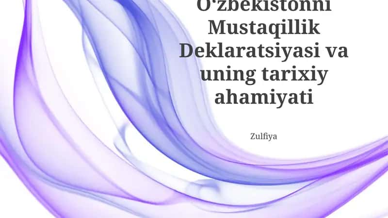 Mustaqillik Deklaratsiyasi va uning tarixiy ahamiyati 1