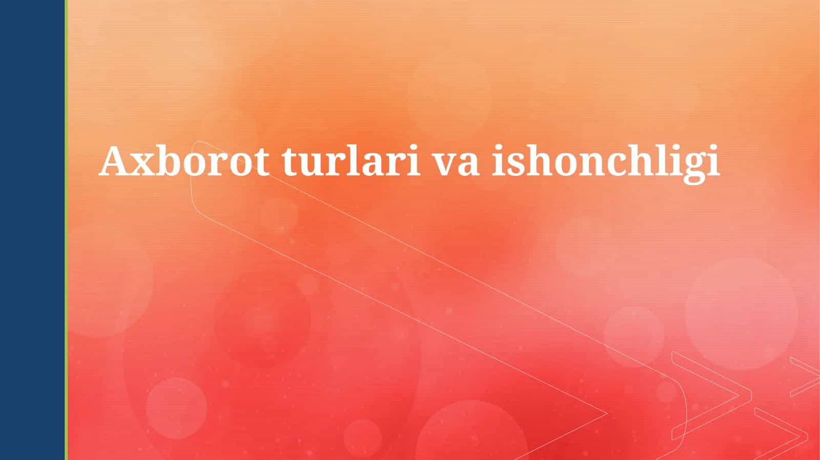 Axborot turlari va ishonchligi 1