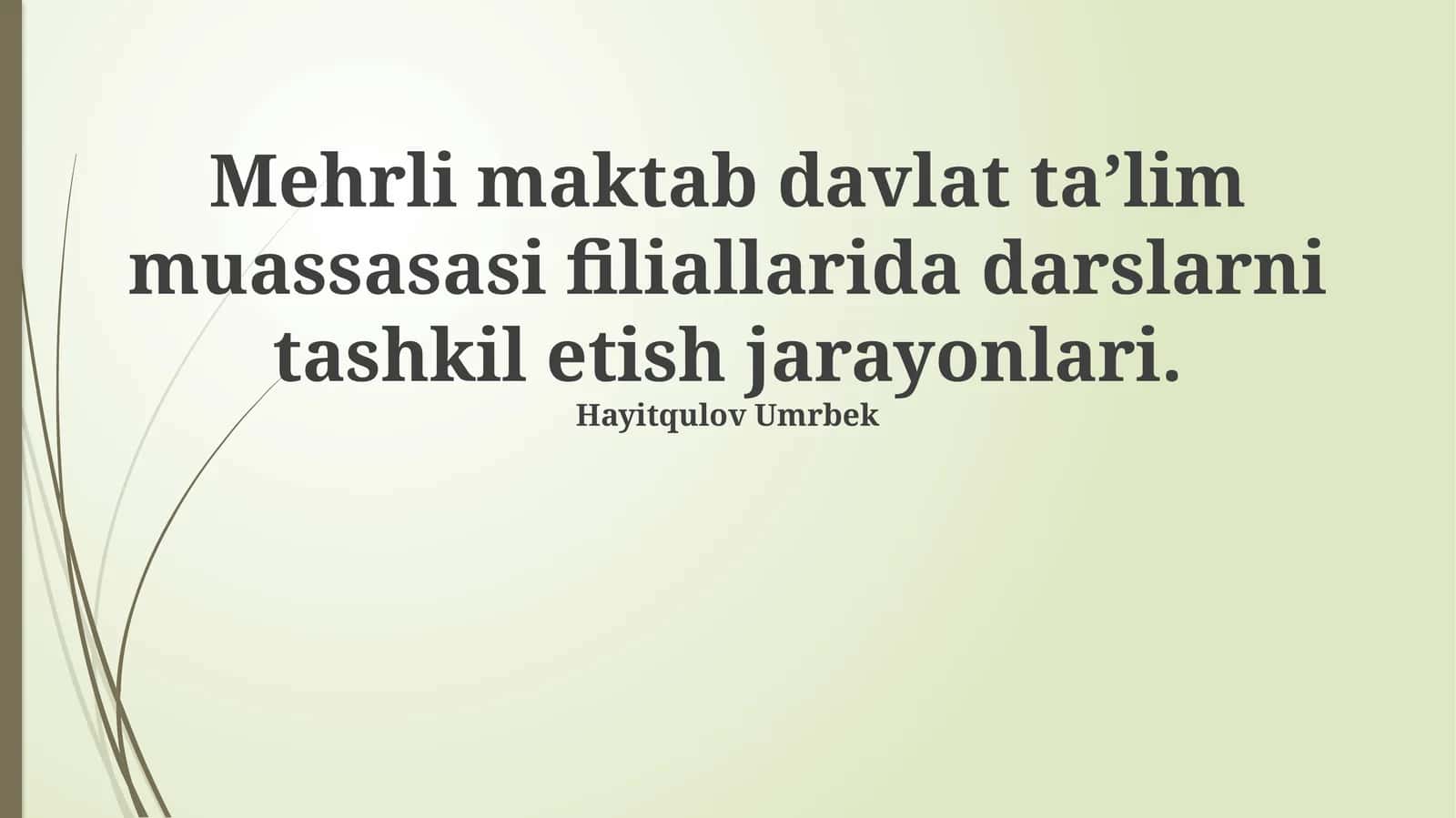 Mehrli maktab darslarni tashkil etish 1