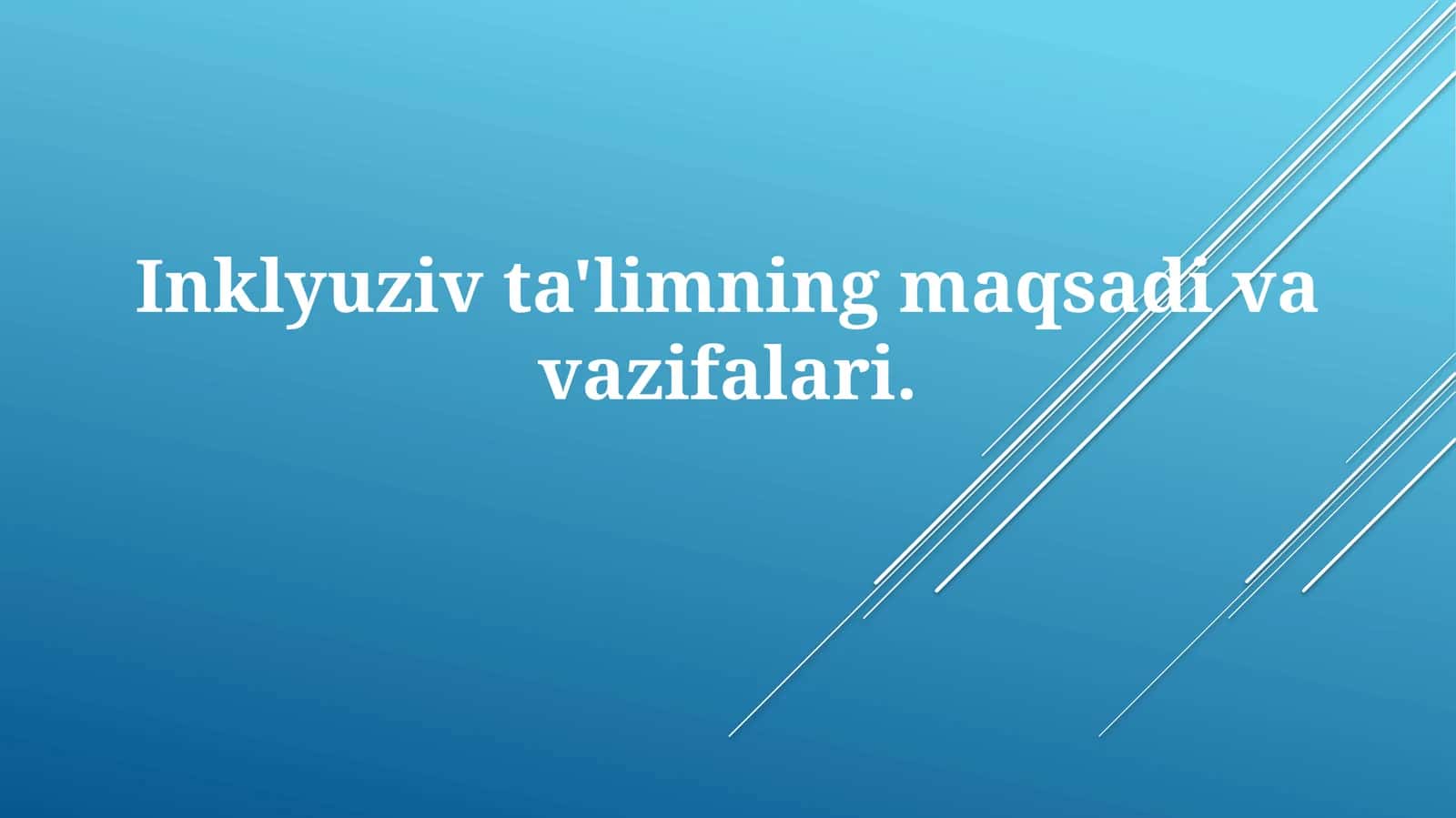 Inklyuziv ta'limning maqsadlari va vazifalari 1