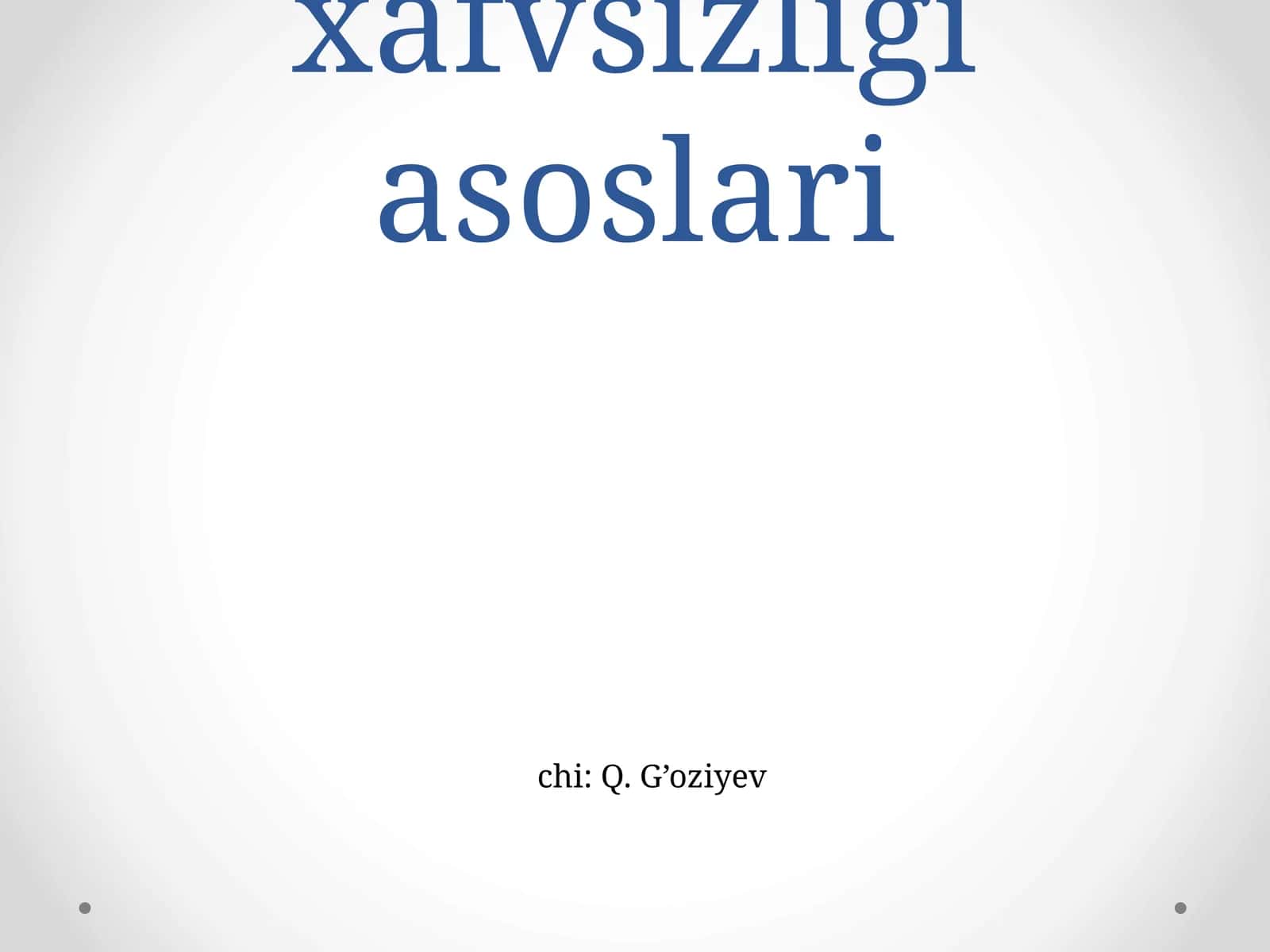 Axborot xafvsizligi asoslari 1