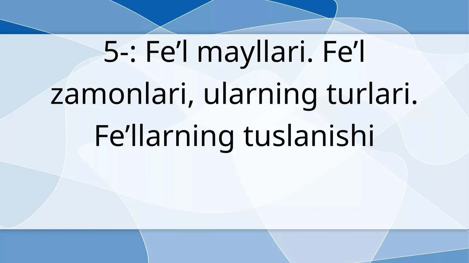 Fe’lning važifa šakllari 1